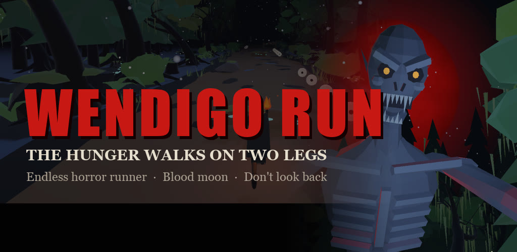 Wendigo Run: the hunger walks on two legs